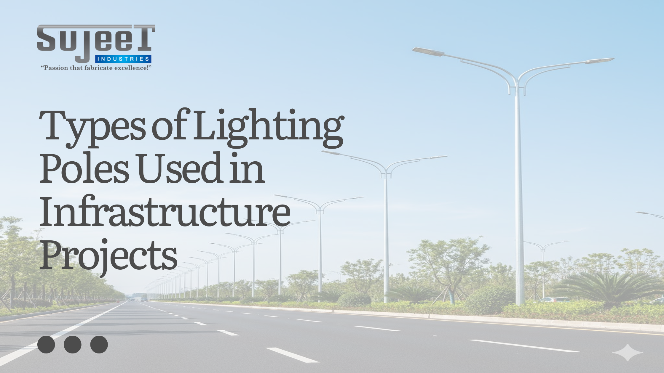 Types of Lighting Poles Used in Infrastructure Projects