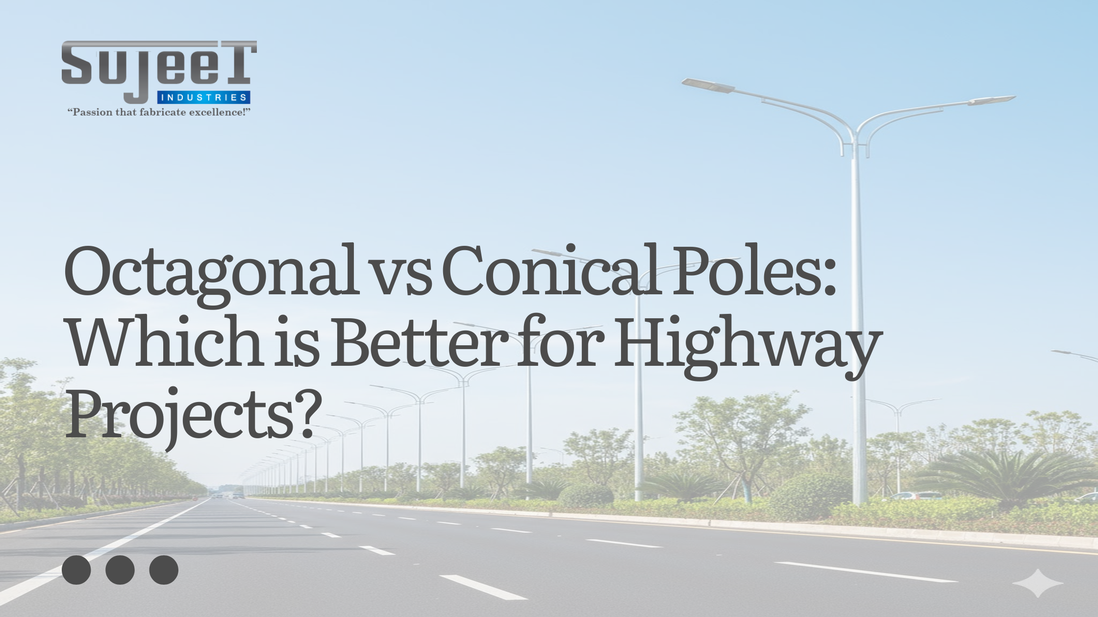 Octagonal vs Conical Poles: Which is Better for Highway Projects?